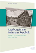 Cover: Augsburg in der Weimarer Republik - Pustet, F