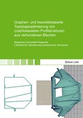 Cover: Graphen- und heuristikbasierte Topologieoptimierung von crashbelasteten Profilstrukturen aus verbundenen Blechen - Shaker