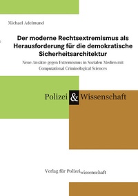 Abbildung von: Der moderne Rechtsextremismus als Herausforderung für die demokratische Sicherheitsarchitektur - Verlag für Polizeiwissenschaft