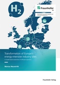 Cover: Transformation of Europe`s energy-intensive industry sites - Fraunhofer Verlag