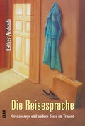 Cover: Die Reisesprache - KLAK Verlag