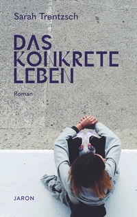 Abbildung von: Das konkrete Leben - Jaron