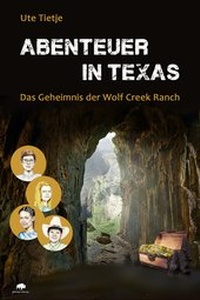 Abbildung von: Abenteuer in Texas - Das Geheimnis der Wolf Creek Ranch - Buffalo Verlag