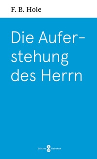 Abbildung von: Die Auferstehung des Herrn - Christliche Schriftenverbreitung e.V., Abt. Verlag