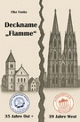 Cover: Deckname "Flamme" - Rediroma-Verlag