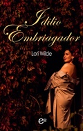 Cover: Idilio embriagador - Harlequin, una divisi&oacute;n de HarperCollins Ib&eacute;rica, S.A.