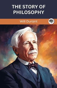 Abbildung von: The Story of Philosophy (Grapevine edition) - Grapevine India Publishers Pvt Ltd