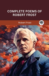 Enlarge image Cover: Complete Poems of Robert Frost - Grapevine India Publishers Pvt Ltd