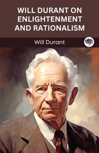 Abbildung von: Will Durant on Enlightenment and Rationalism (Grapevine edition) - Grapevine India Publishers Pvt Ltd