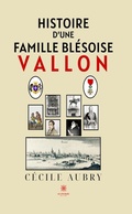 Cover: Histoire d'une famille bl&eacute;soise - Le Lys Bleu &Eacute;ditions