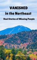 Cover: Vanished in the Northeast (Vanished and Missing People, #3) - Katherine Fletcher