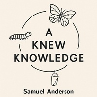 Enlarge image Cover: A Knew Knowledge - Samuel Anderson