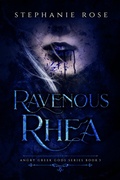 Cover: Ravenous Rhea (Angry Greek Gods, #3) - Stephanie Rose