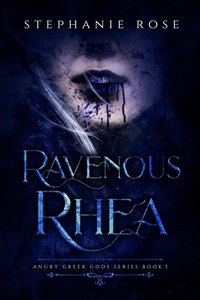Enlarge image Cover: Ravenous Rhea (Angry Greek Gods, #3) - Stephanie Rose