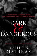 Cover: Dark and Dangerous - Ashlyn Mathews
