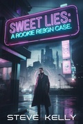 Cover: Sweet Lies (Rookie Reign, #1) - Steve Kelly