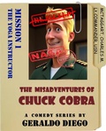Cover: Mission 1: The Yoga Instructor (The Misadventures of Chuck Cobra, #1) - Geraldo Diego