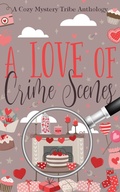 Cover: A Love of Crime Scenes (A Cozy Mystery Tribe Anthology, #20) - Aconite Cafe