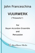 Cover: Vuurwerk ("Fireworks") - For Bayan Accordion Ensemble and Percussion - BEARMANOR MEDIA