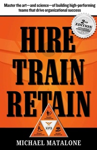 Abbildung von: Hire &bull; Train &bull; Retain 2nd Edition - BOOKBABY