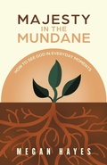 Cover: Majesty in the Mundane - WestBow Press