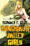 Cover: Dinosaur Valley Girls (Don Glut's Thrillogy) - Digital Parchment Press