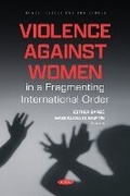 Cover: Violence against Women in a Fragmenting International Order - Nova Medicine and Health