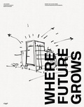 Cover: Where Future Grows - niggli Verlag