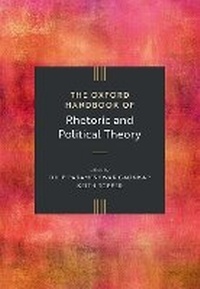 Abbildung von: The Oxford Handbook of Rhetoric and Political Theory - Oxford University Press Inc