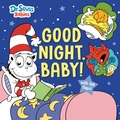 Cover: Good Night, Baby! With Dr. Seuss Babies - Random House Books for Young Readers