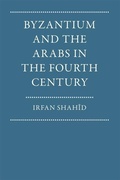 Cover: Byzantium and the Arabs in the Fourth Century - Dumbarton Oaks Research Library & Collection