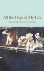 Cover: All the Dogs of My Life - Macmillan Collector's Library