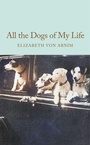 Cover: All the Dogs of My Life - Macmillan Collector's Library