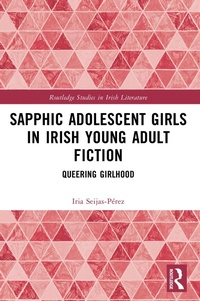 Abbildung von: Sapphic Adolescent Girls in Irish Young Adult Fiction - Routledge