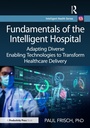 Cover: Fundamentals of the Intelligent Hospital - Productivity Press