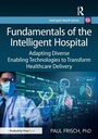 Cover: Fundamentals of the Intelligent Hospital - Productivity Press