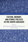 Bild: Fiction, Memory, and Ethnic Politics in the South Caucasus - Routledge