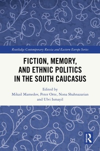 Bild: Fiction, Memory, and Ethnic Politics in the South Caucasus - Routledge