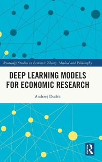 Enlarge image Cover: Deep Learning Models for Economic Research - Routledge