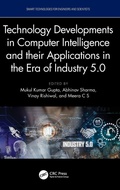Cover: Technology Developments in Computer Intelligence and their Applications in the era of Industry 5.0 - CRC Press