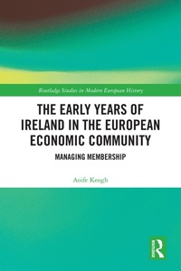 Bild: The Early Years of Ireland in the European Economic Community - Routledge