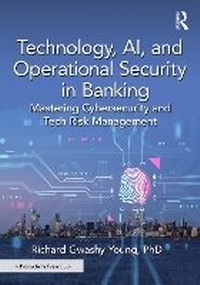 Abbildung von: Technology, AI, and Operational Security in Banking - Taylor & Francis