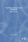 Cover: The Public Administration Workbook - Routledge