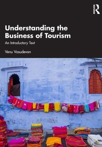 Enlarge image Cover: Understanding the Business of Tourism - Routledge