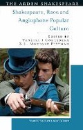 Cover: Shakespeare, Race and Anglophone Popular Culture - The Arden Shakespeare