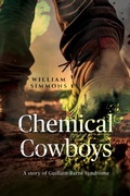 Cover: Chemical Cowboys: A story of Guillain Barre Syndrome - Olympia Publishers