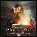 Cover: Torchwood #95: Child Free - Big Finish Productions Ltd
