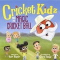 Cover: Cricket Kidz and the Magic Cricket Ball - Independent Publishing Network
