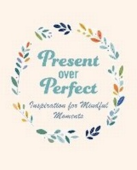 Enlarge image Cover: Present Over Perfect - CICO Books