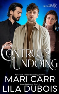 Enlarge image Cover: Control's Undoing (Trinity Masters: The Spaniard, #2) - Mari Carr Books LLC